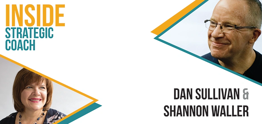 Promotional banner of the Inside Strategic Coach podcast with Dan Sullivan and Shannon Waller. 